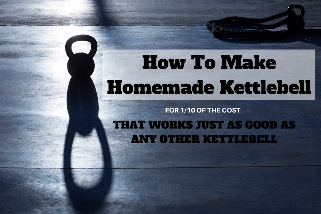 DIY Kettlebells (Nov. 2023) Make Your Own Homemade Kettlebell in under 2 minutes