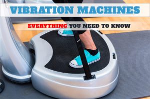 Best Whole Body Vibration Machines