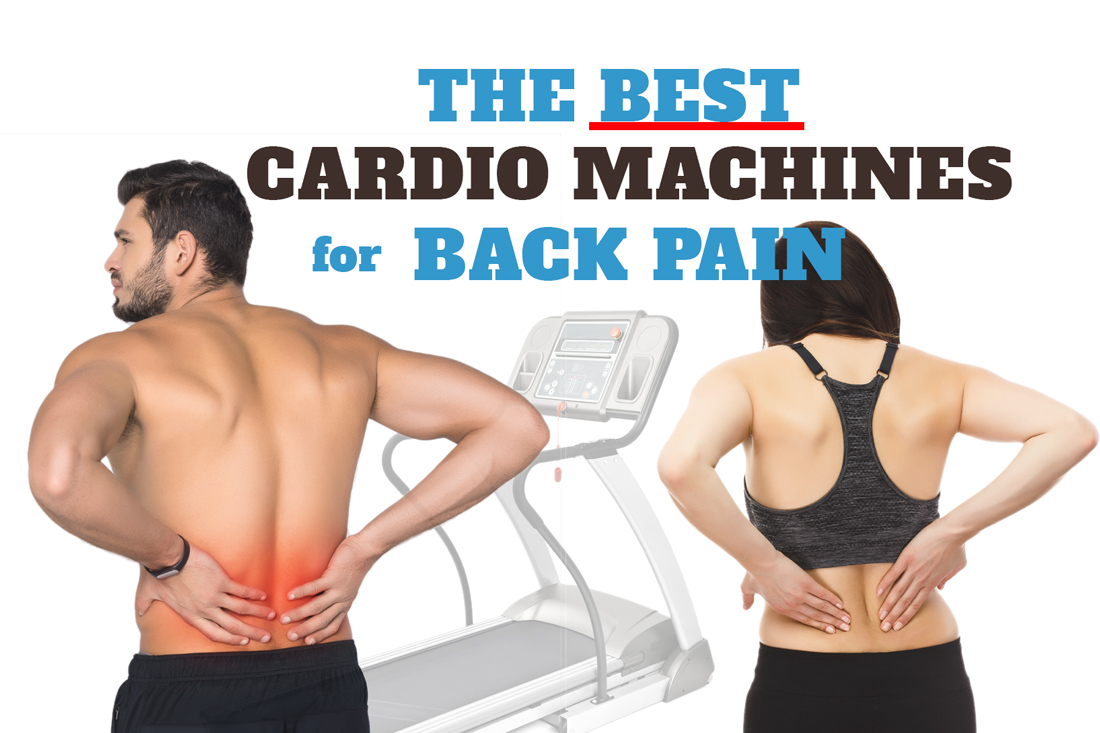 Best Cardio Machines & Back Machines for Lower Back Pain (Nov. 2023)