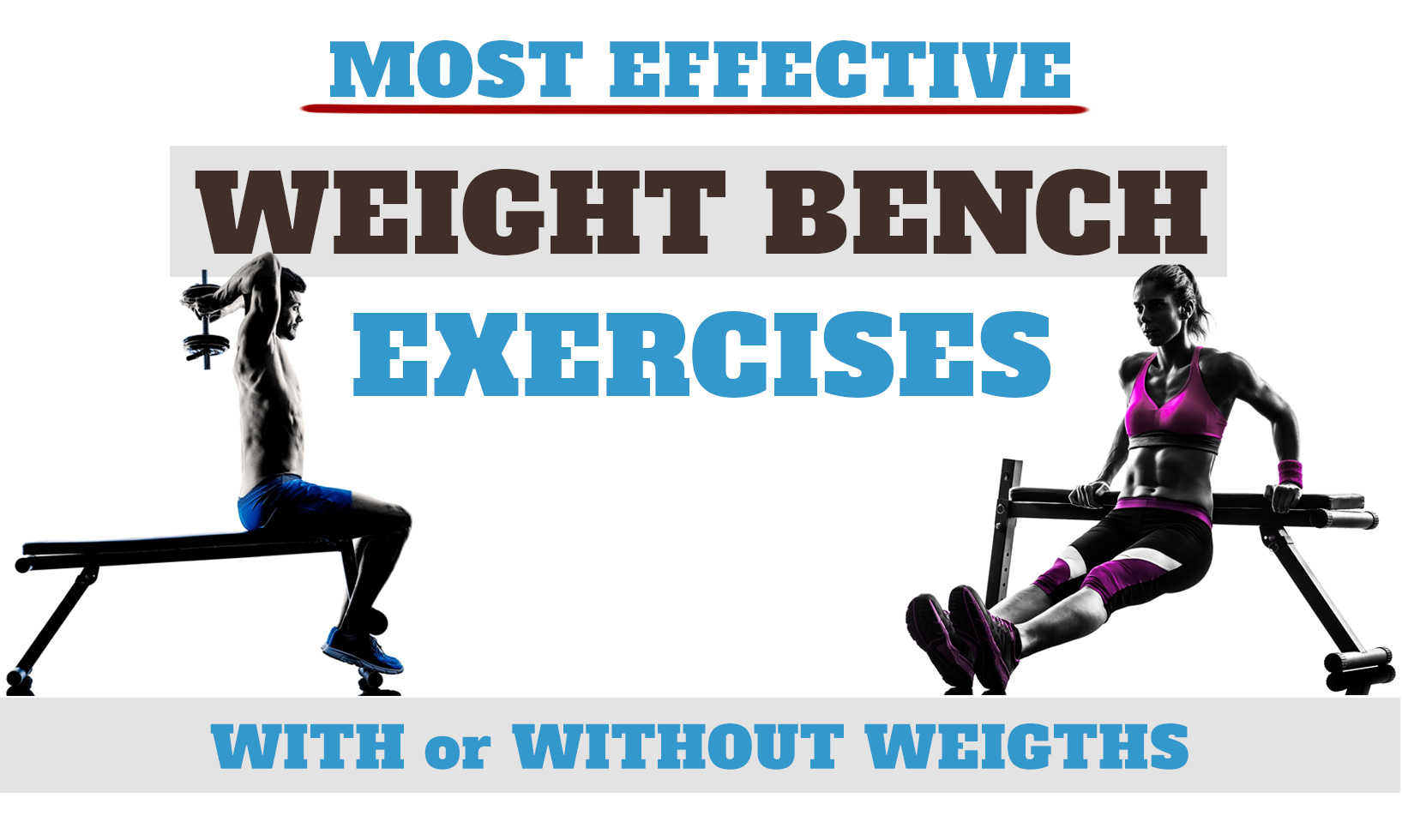 Best Weight Bench Exercises & Workout